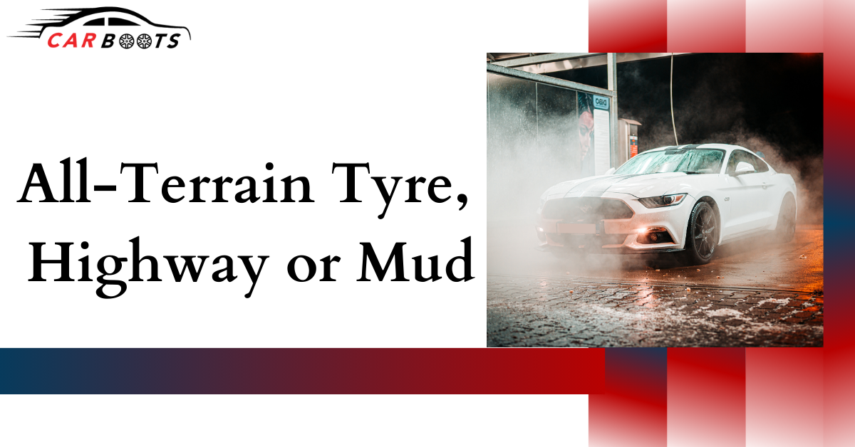 All-Terrain Tyre, Highway or Mud