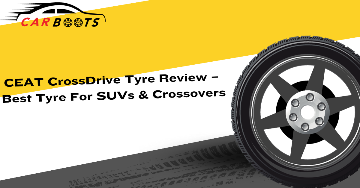CEAT Cross Drive Tyre Review Best Tyre For SUVs Crossovers